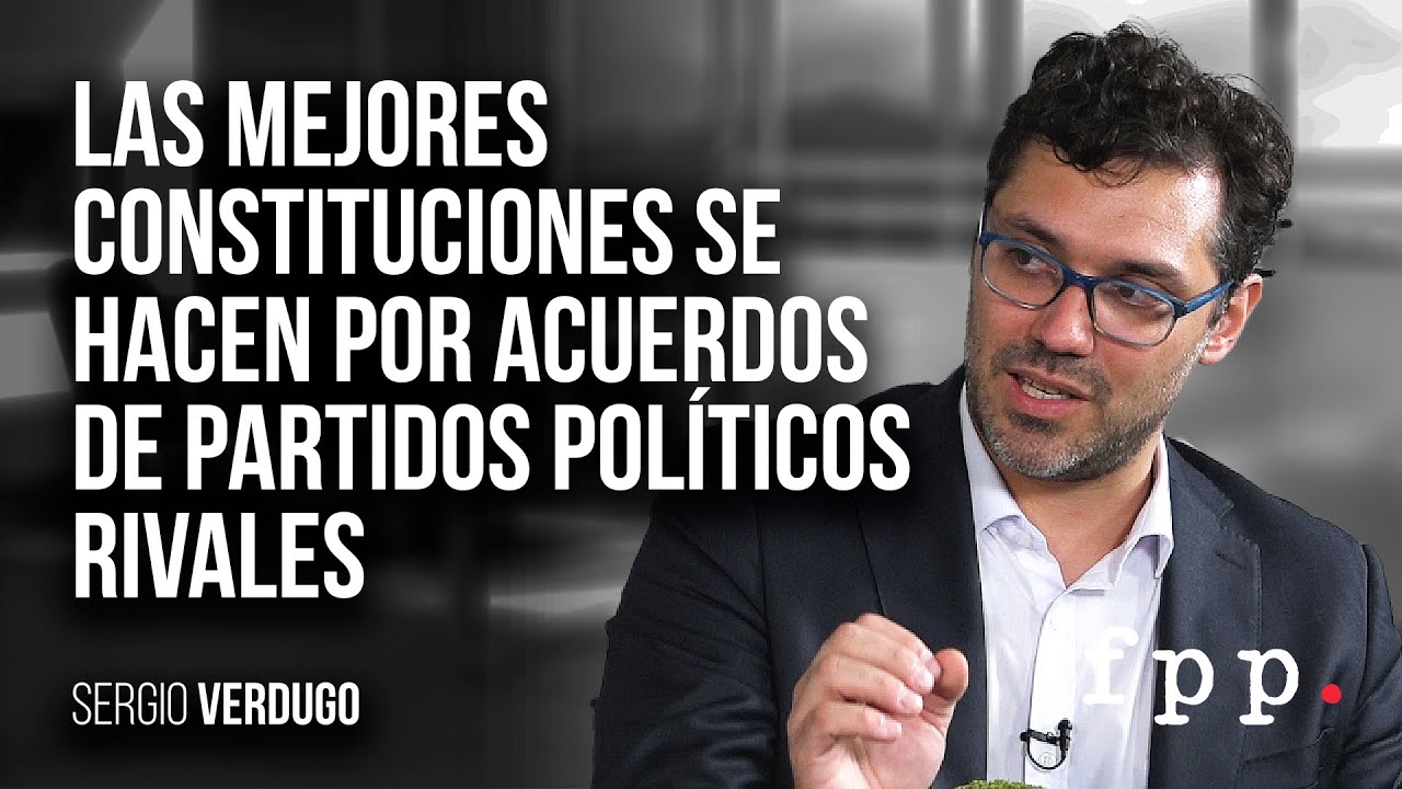 Sergio Verdugo | Las mejores Constituciones se hacen por acuerdos de partidos pol&iacute;ticos rivales