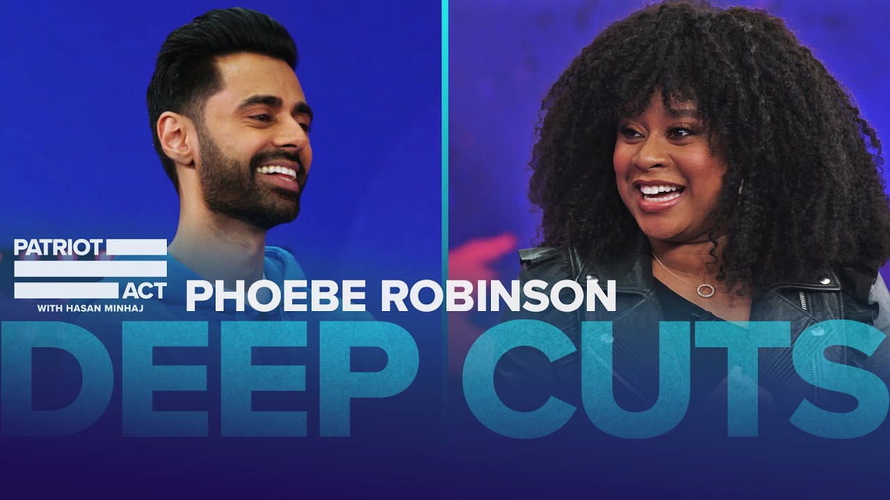 Hasan & Phoebe Robinson Defy Society's Norms | Deep Cuts | Patriot Act with Hasan Minhaj | Netflix