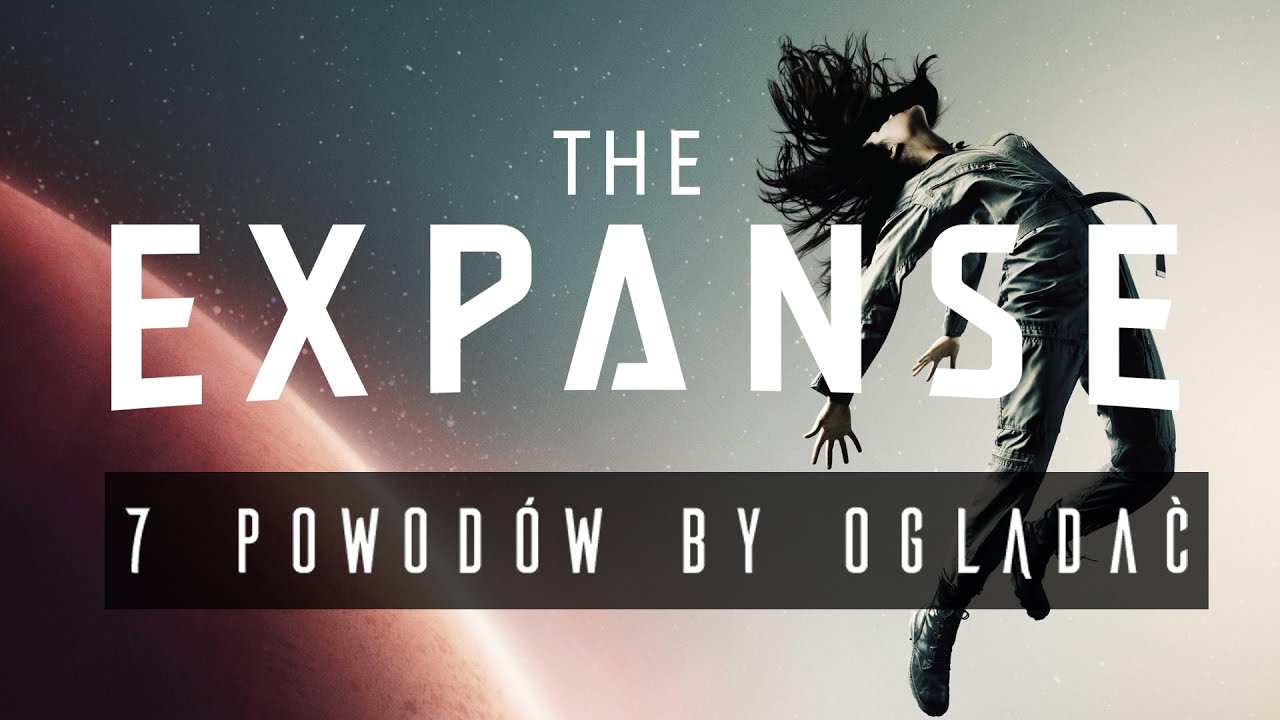 The Expanse: najlepsza space opera od czasów Battlestar Galactica. 7 powodów by oglądać