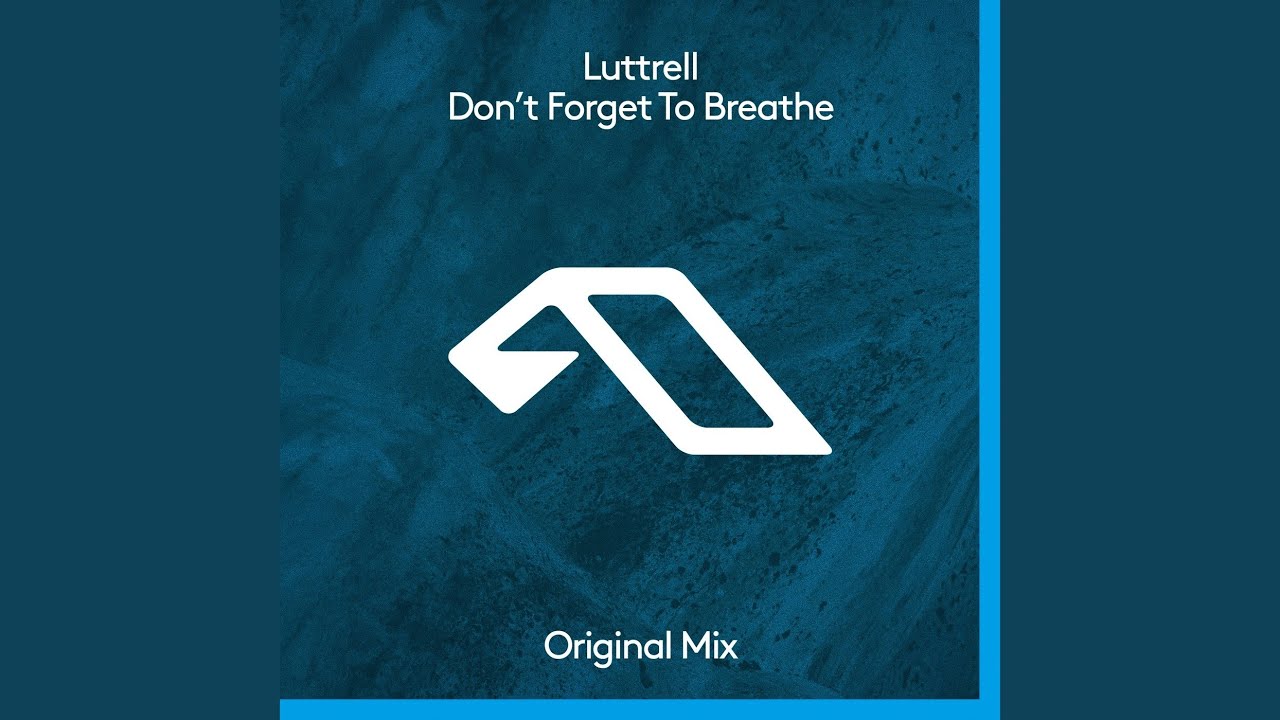 Don't Forget To Breathe (Extended Mix)