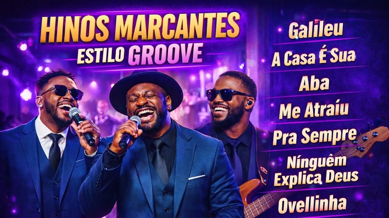 GOSPEL GROOVE 2026 🔥 | Galileu + Me Atraiu + Ovelhinha + Pra Sempre (Cover Worship)
