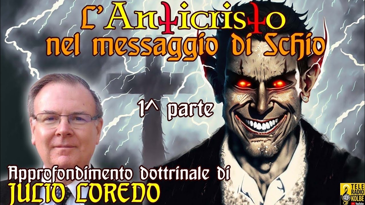 L'Anticristo nel messaggio di Schio. Approfondimento Dottrinale di Julio Loredo. Prima parte. TRK