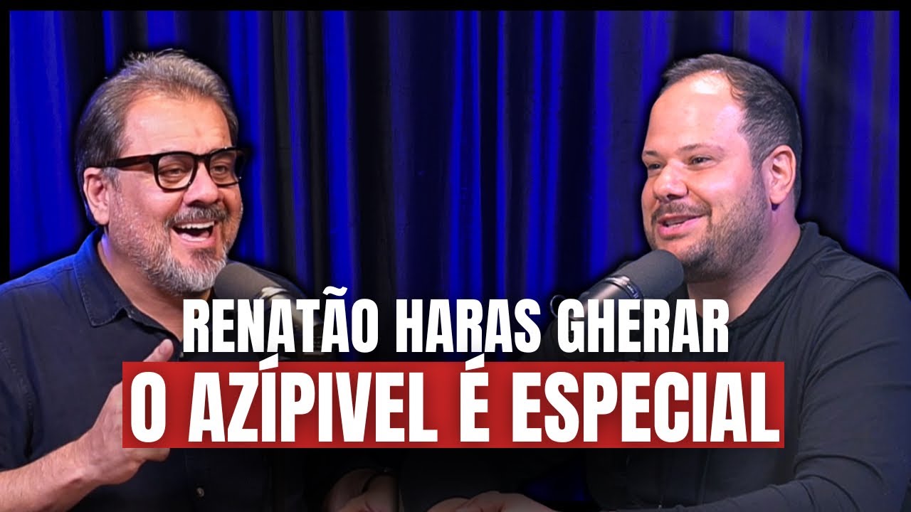 𝐀𝐳𝐢𝐩𝐢́𝐯𝐞𝐥 - 𝐑𝐞𝐧𝐚𝐭𝐚̃𝐨 𝐞 𝐭𝐨𝐝𝐚 𝐡𝐢𝐬𝐭𝐨́𝐫𝐢𝐚 𝐝𝐨 𝐇𝐚𝐫𝐚𝐬 𝐆𝐡𝐞𝐫𝐚𝐫