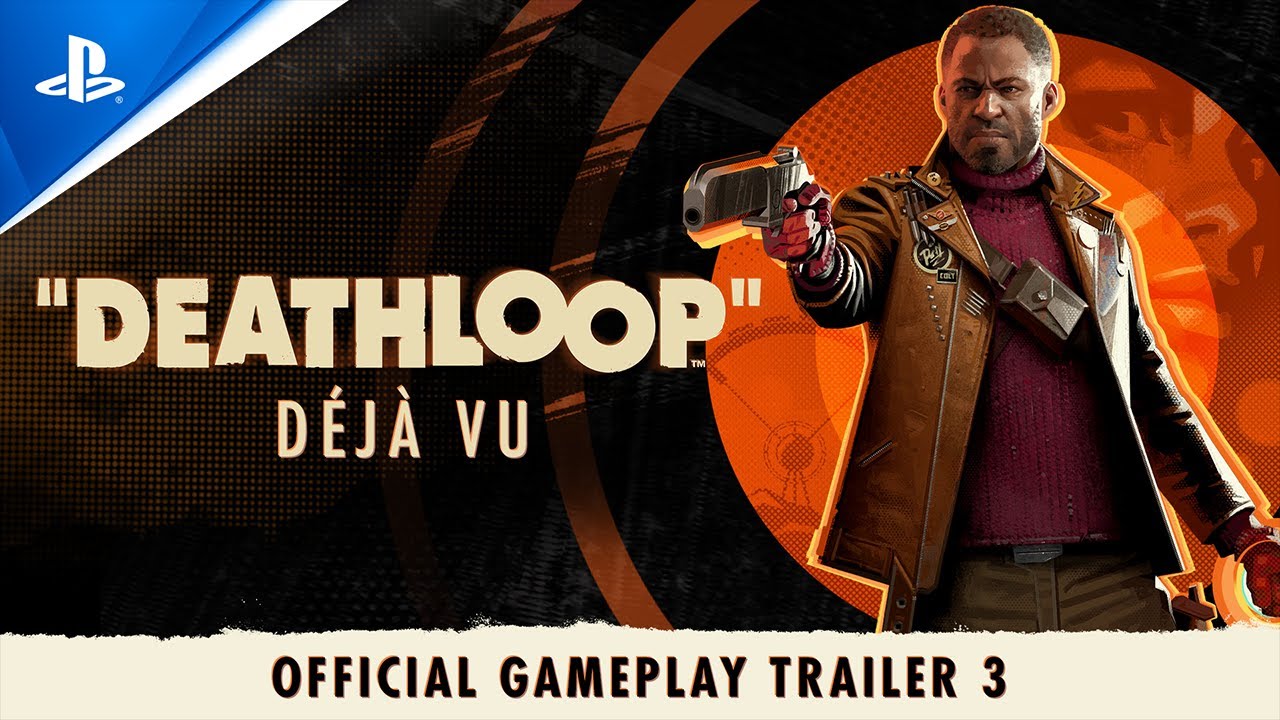 Deathloop - Gameplay Trailer #3 - d&eacute;j&agrave; vu | PS5