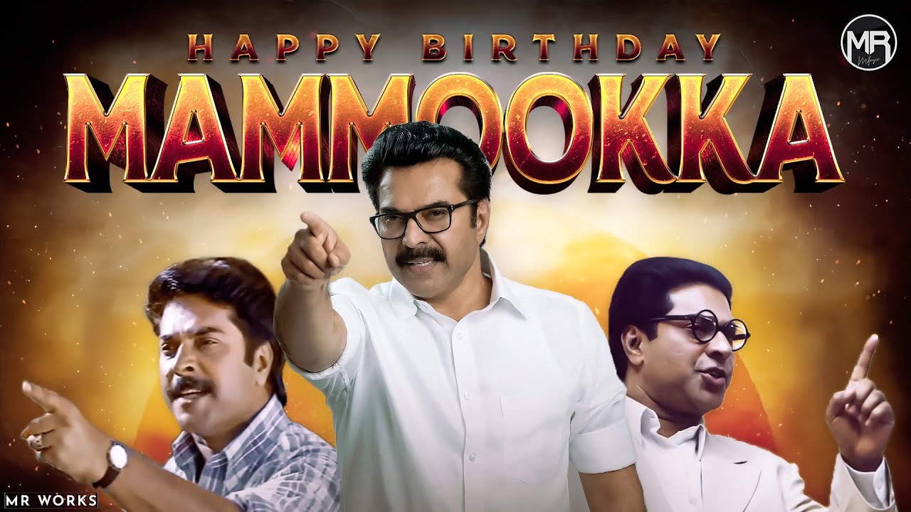 Mammootty Birthday Special Mashup 2021 | MR WORKS