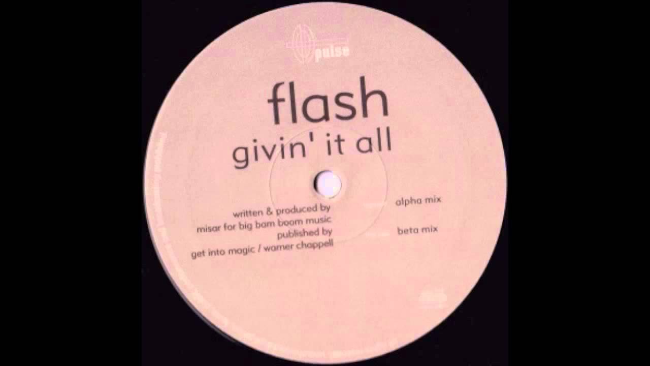 Flash - Givin' It All (Alpha Mix)