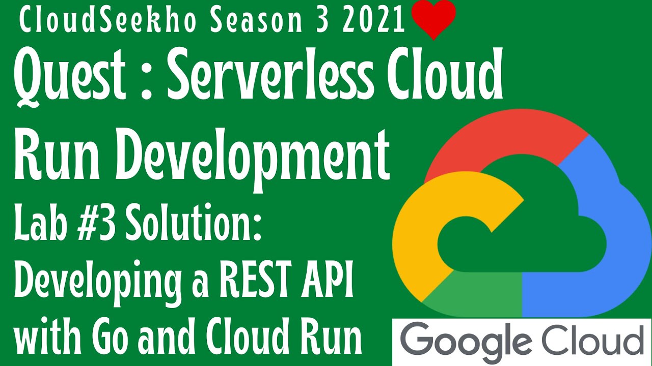 Lab #3 Developing a REST API with Go and Cloud Run❤️| Serverless Cloud Run Development| #cloudseekho