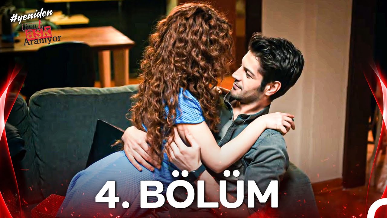 #YENİDEN Acil Aşk Aranıyor 4. B&ouml;l&uuml;m