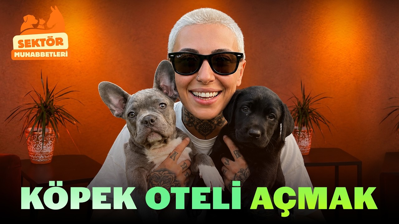 Köpek Oteli Açmak | Ezgi Lejon - Berker Arslan ile Sektör Muhabbetleri