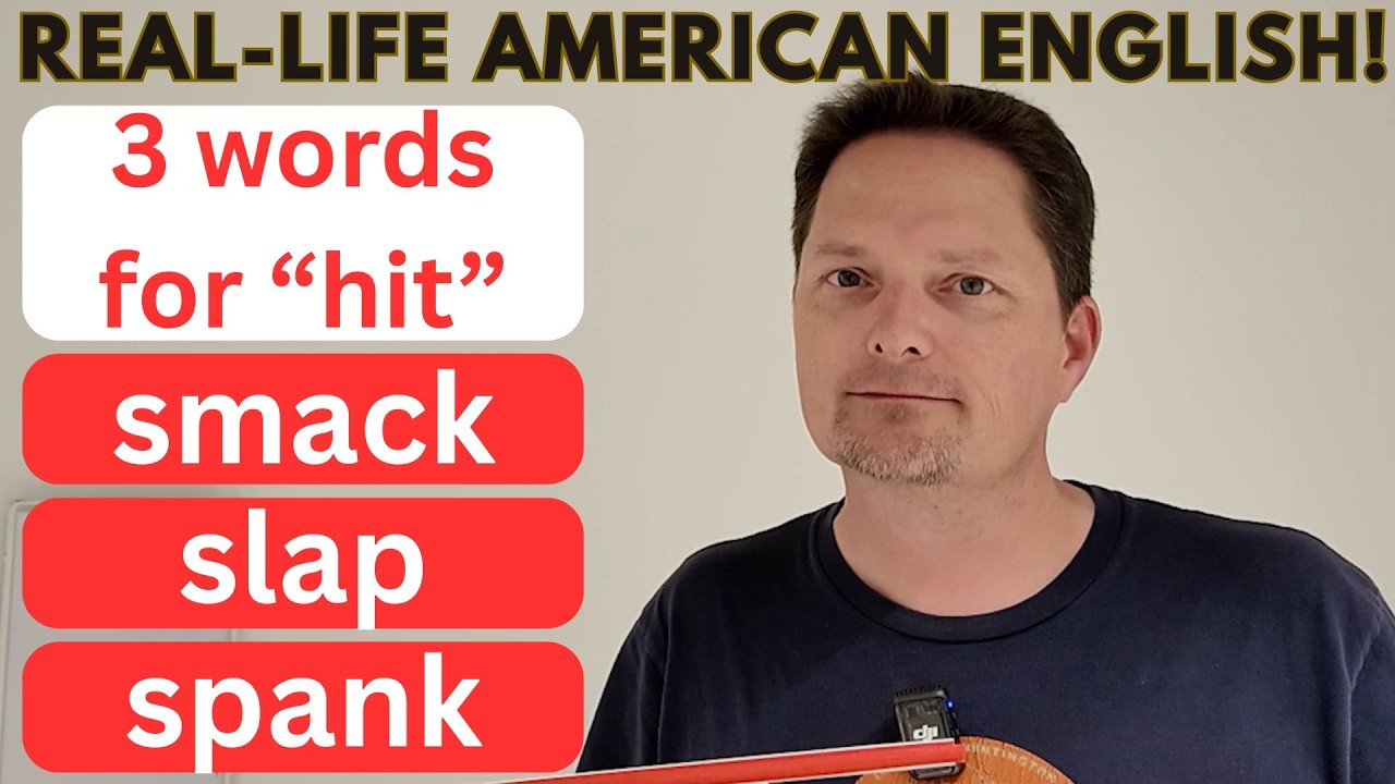 COMPREHENSIBLE INPUT,hit, smack, slap, spank, beat vs. win,REAL-LIFE ENGLISH,LEARN ENGLISH NATURALLY