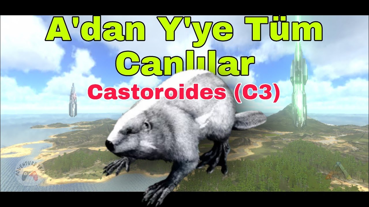 A'dan Y'ye Ark Mobile Canlıları | Castoroides | C3