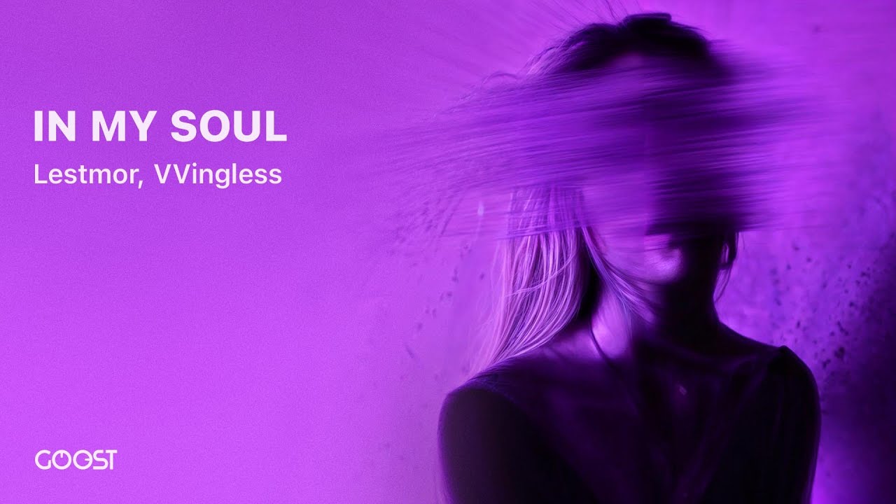 Lestmor, VVingless - IN MY SOUL (Official Audio)
