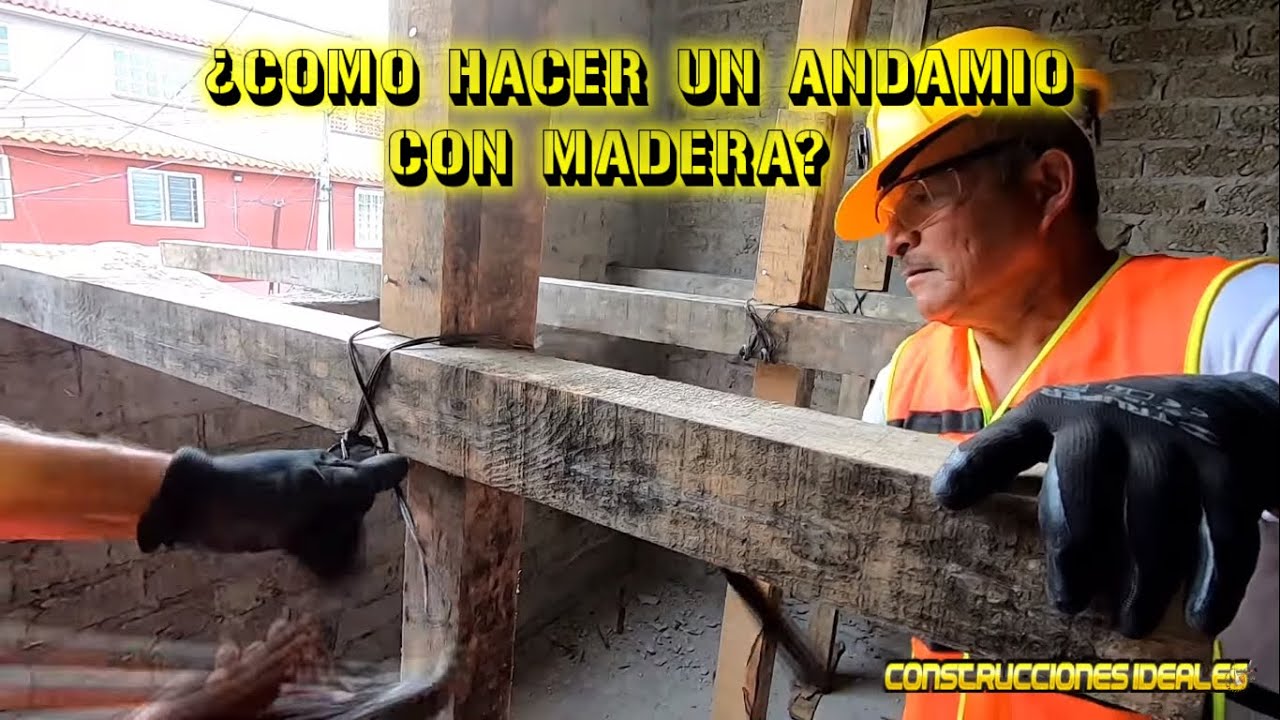 ¿Cómo hacer un andamio con madera? | CONSTRUCCIONES IDEALES