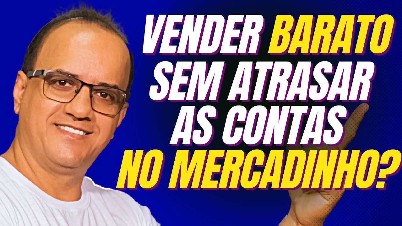 Como vender Barato no seu Mercadinho sem atrasar as contas? É possível ?