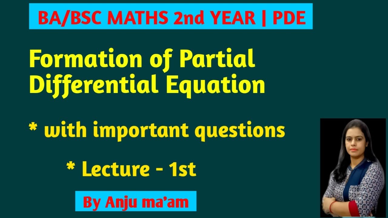 BA/BSc Maths 2nd Year Maths- Partial Differential Equation | Formation of PDE | Imp.Q |New Era Maths
