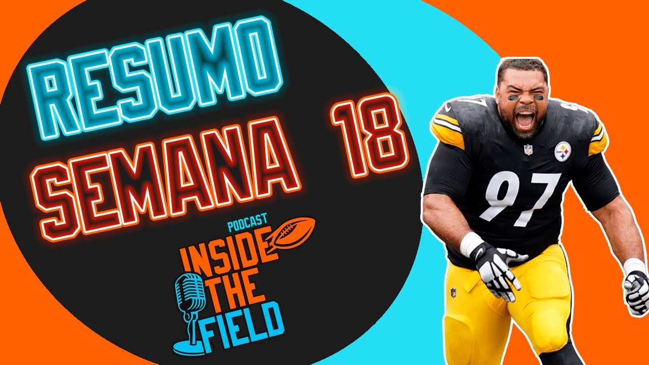RESUMO SEMANA 18 NFL - Inside The Field Podcast