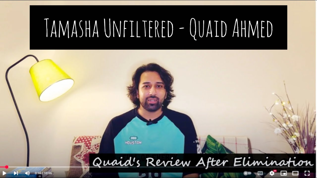 QUAID UNFILTERED REVIEW |TAMASHA SEASON 4 AFTER ELIMINATION | QUAID AHMED