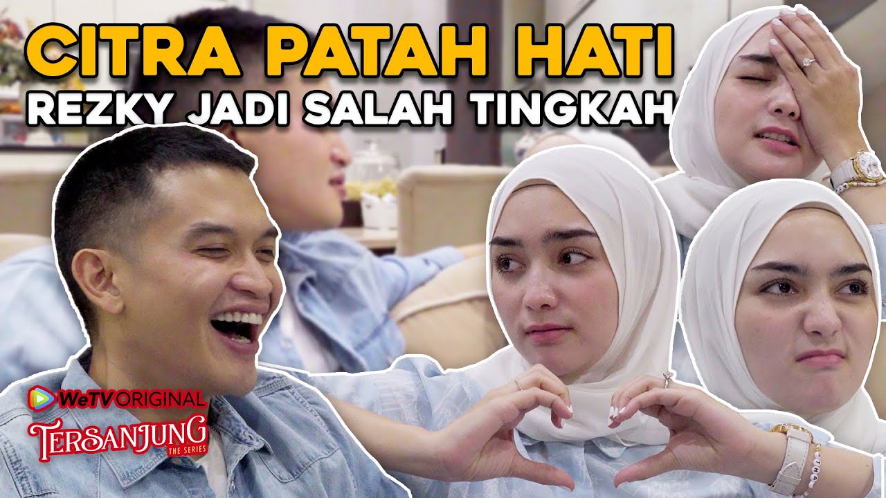 CITRA NANGIS KARENA CEMBURU, LIAT ADEGAN REZKY DI TERSANJUNG THE SERIES!! | #REACTION