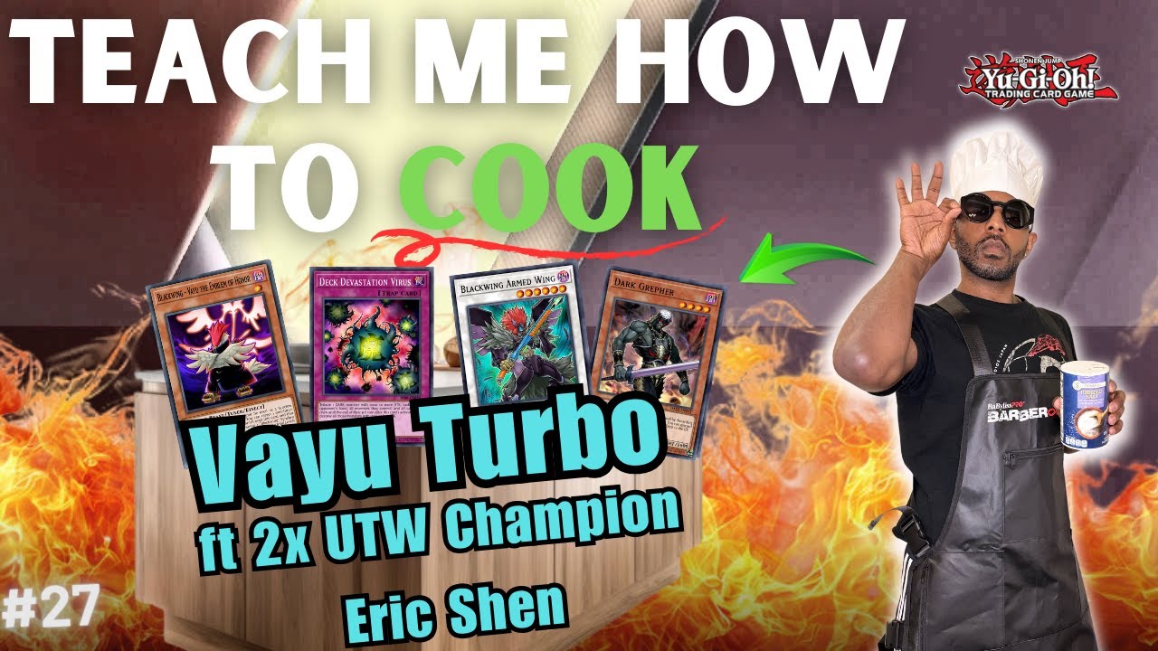 Yugioh Edison Format | Teach Me How to Cook ft Eric Shen @SackPhase| Vayu Turbo 