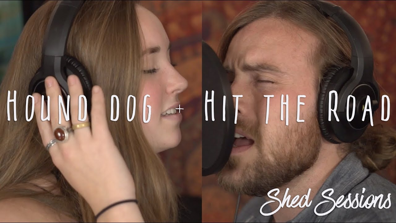 Hound Dog / Hit the Road Jack Mashup (Cover) - #shedsession ft. Rust and Gold
