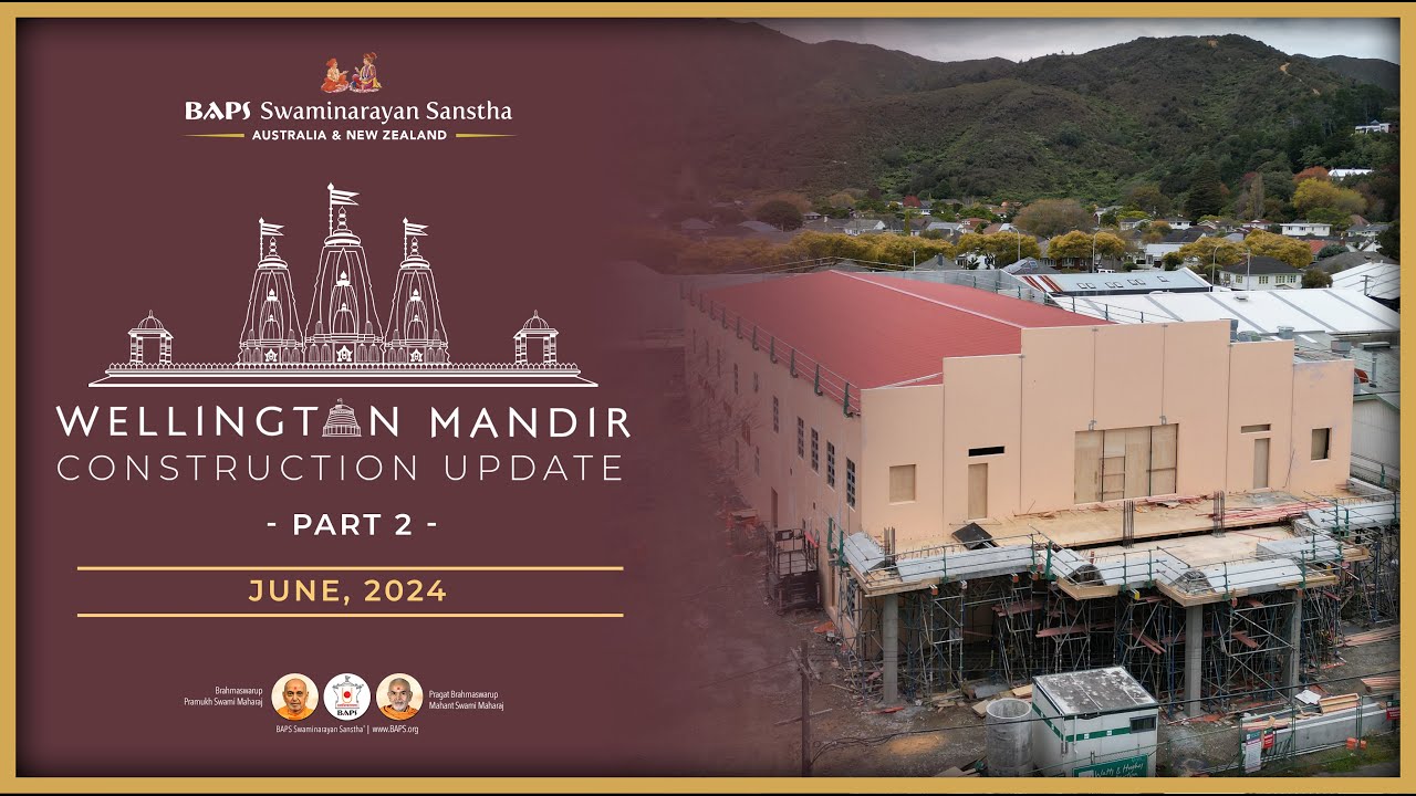 BAPS Shri Swaminarayan Hindu Mandir & Youth Centre, Wellington   Construction Update June 2024