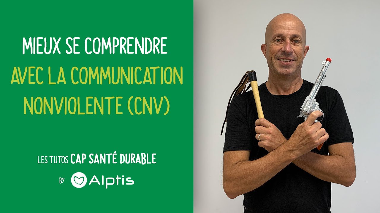 Mieux se comprendre avec la Communication Non Violente