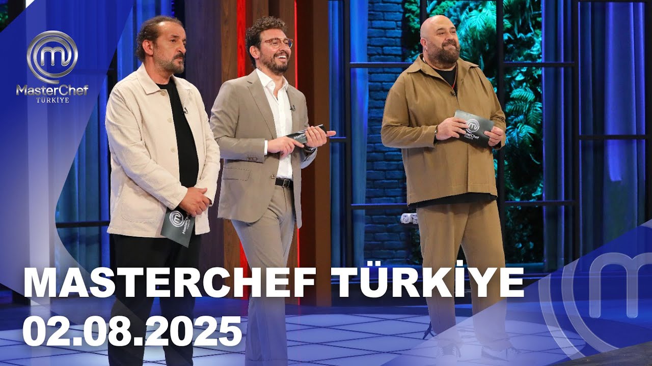 MasterChef Türkiye | 02.08.2025 @masterchefturkiye