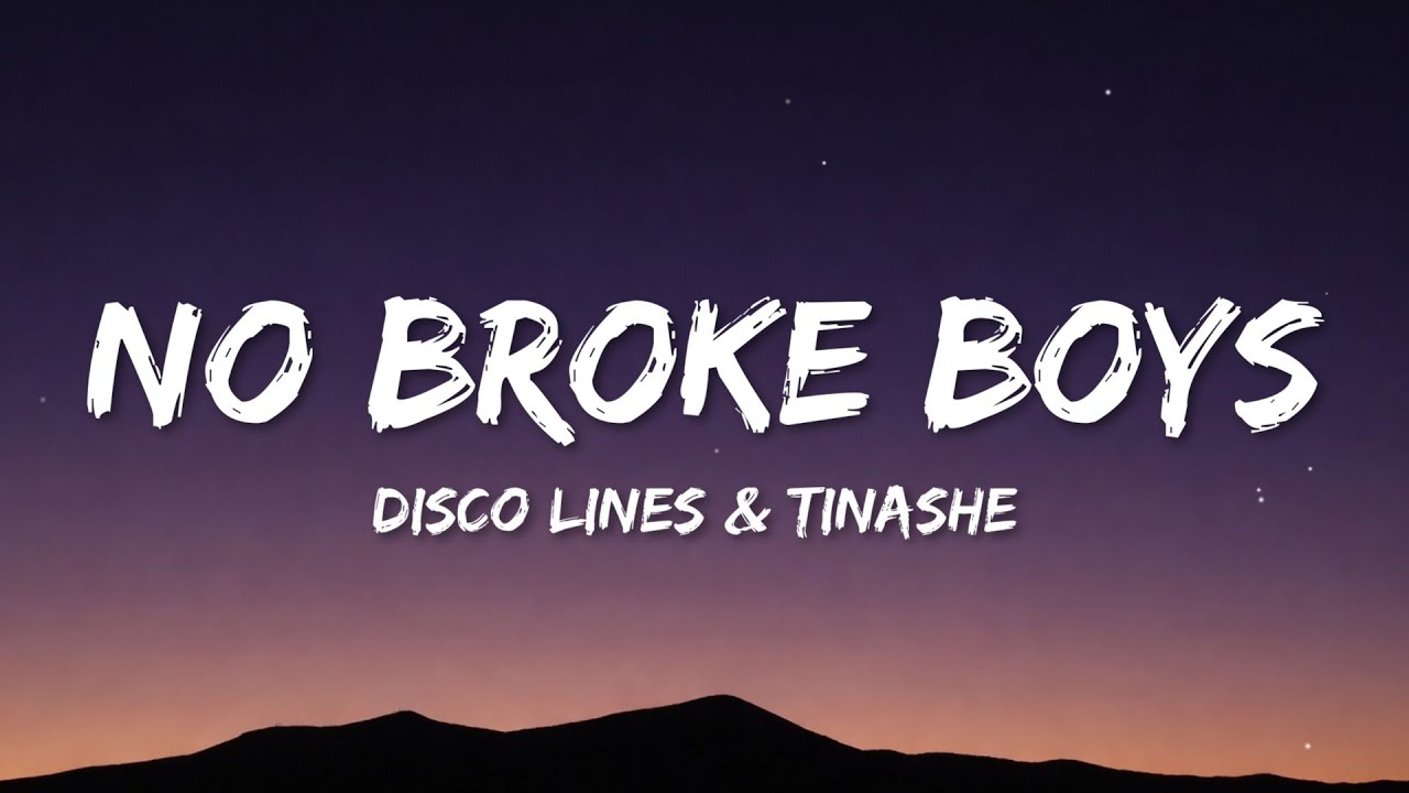 Disco Lines & Tinashe - No Broke Boys (Lyrics)