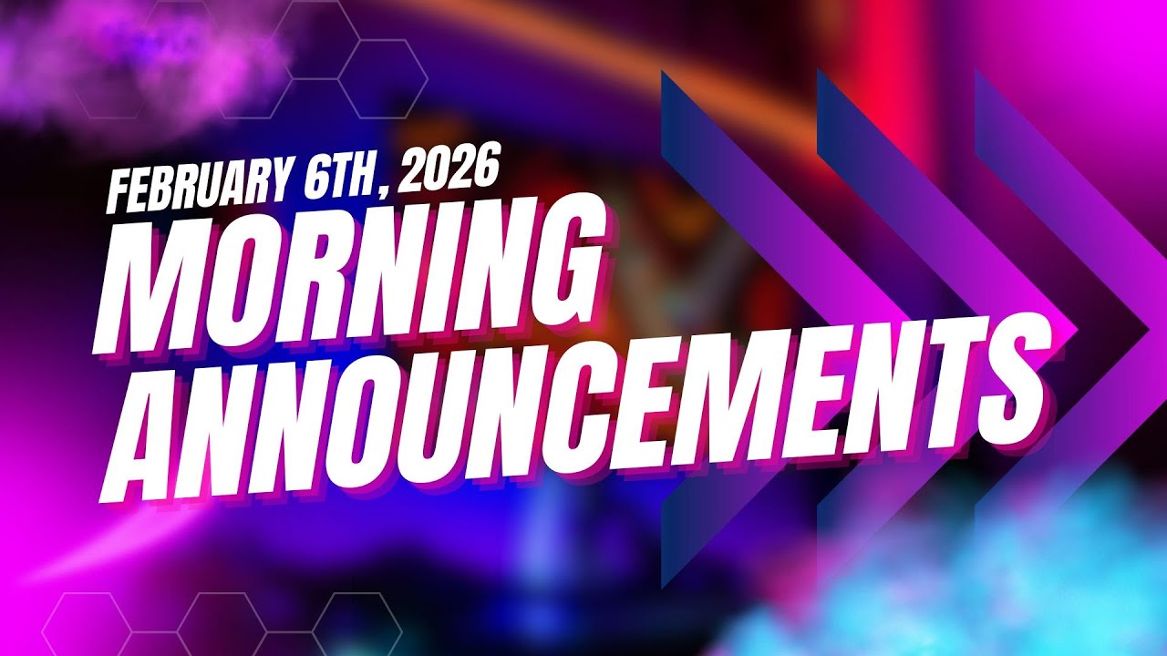 February 6th, 2026 Rise and Shine Morning Announcements