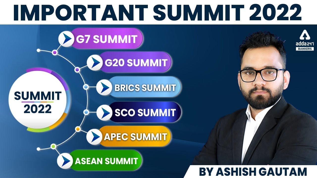 Important Summit 2022 Current Affairs | G7, G20, BRICS, SCO, APEC, ASEAN | by Ashish Gautam