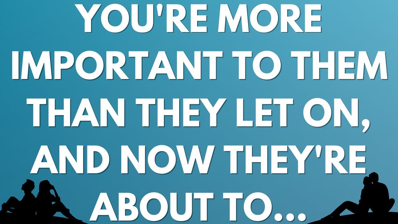 💌 You're more important to them than they let on, and now they're about to...