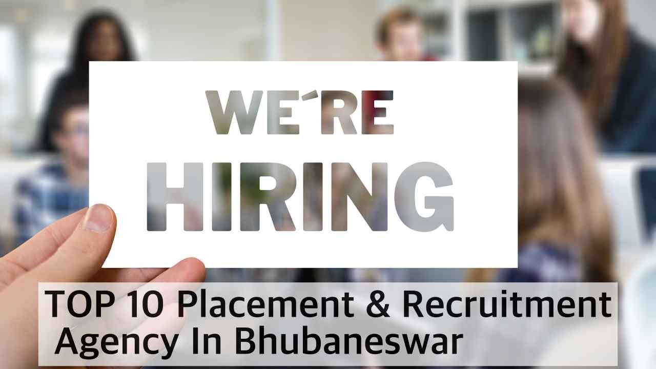 Top 10 Placement & Recruitment Agency In Bhubaneswar | JOB Placement Agency In Bhubaneswar