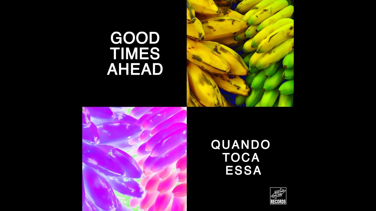 Good Times Ahead - Quando Toca Essa [Official Music Video]