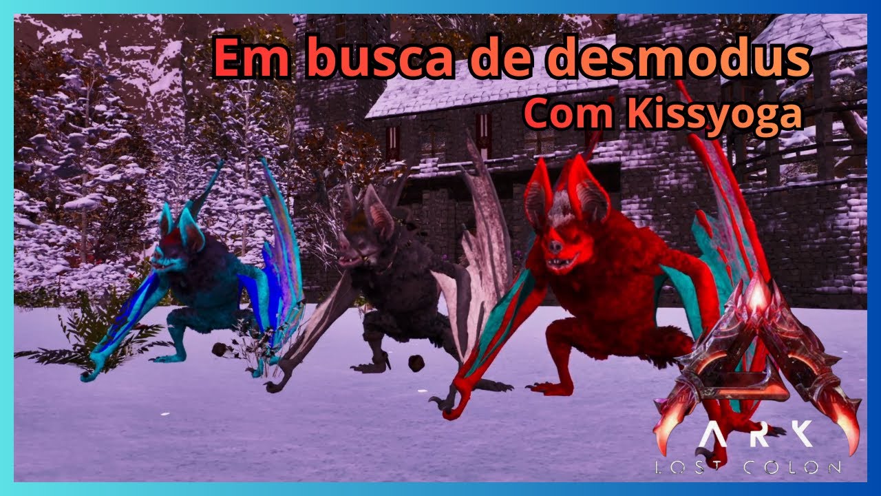 Em busca de desmodus. ARK Lost Colony - com @kissyoga