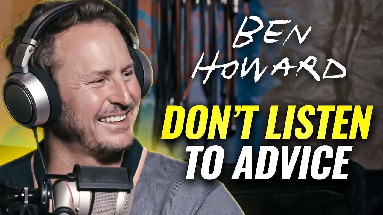 The Daily Routine Behind Ben Howard’s Songs