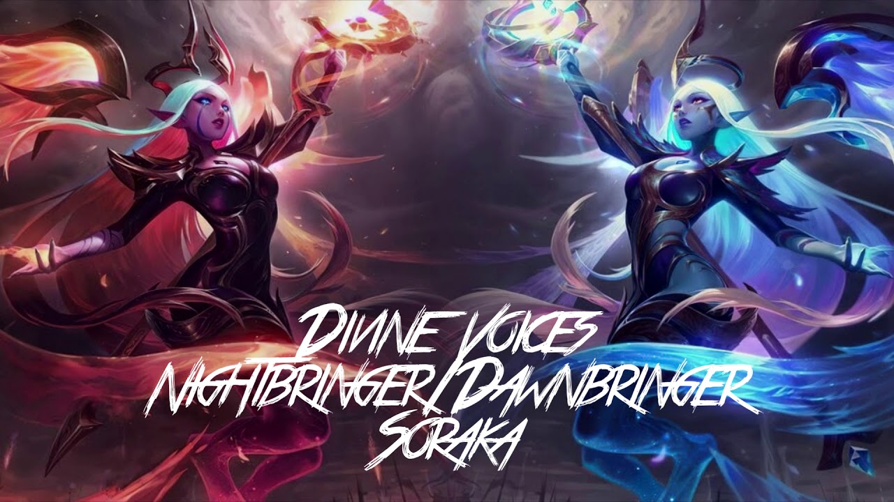 Nightbringer Dawnbringer Soraka Music Mix
