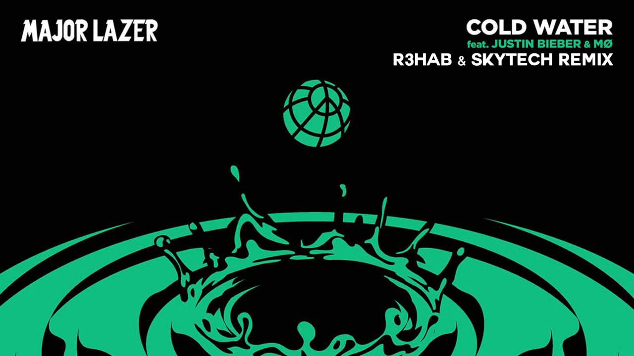 Major Lazer & Justin Bieber - Cold Water (R3hab vs Skytech Remix)
