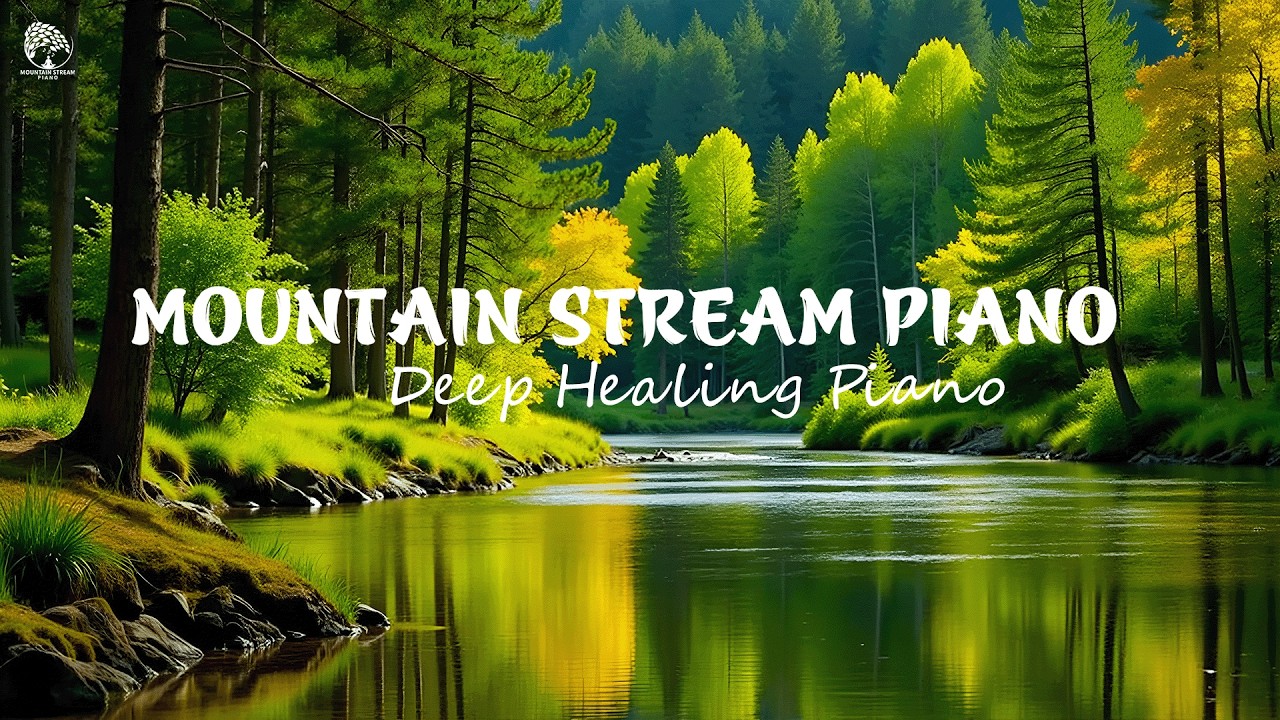 Deep Healing Piano 🍀Nature Sounds for Stress Relief and Deep Sleep | Healing Yourself