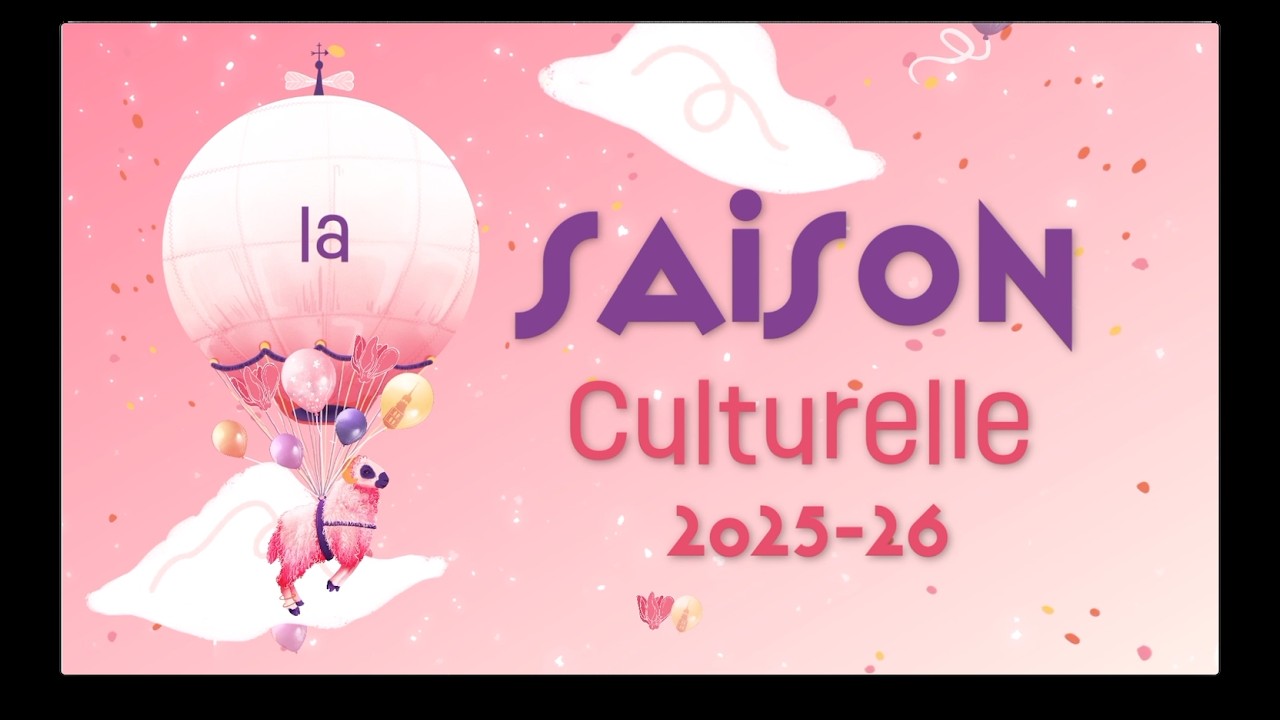 LANCEMENT SAISON CULTURELLE 2025 26