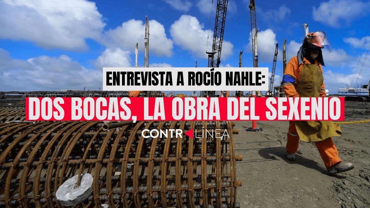 Entrevista a Rocío Nahle: Dos Bocas, la obra del sexenio