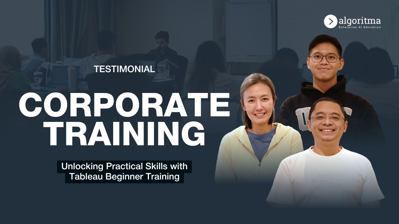 UNLOCKING PRACTICAL SKILLS WITH TABLEAU BEGINNER TRAINING | Corporate Testimonial | Algoritma 2026