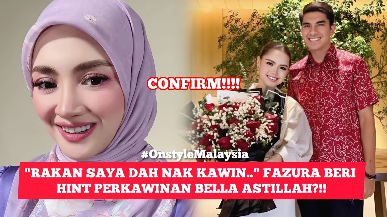 GILIRAN FAZURA PULA BERI HINT PERKAWINAN BELLA ASTILALH?? WOW!! CONFIRM LAH NI!! 😱