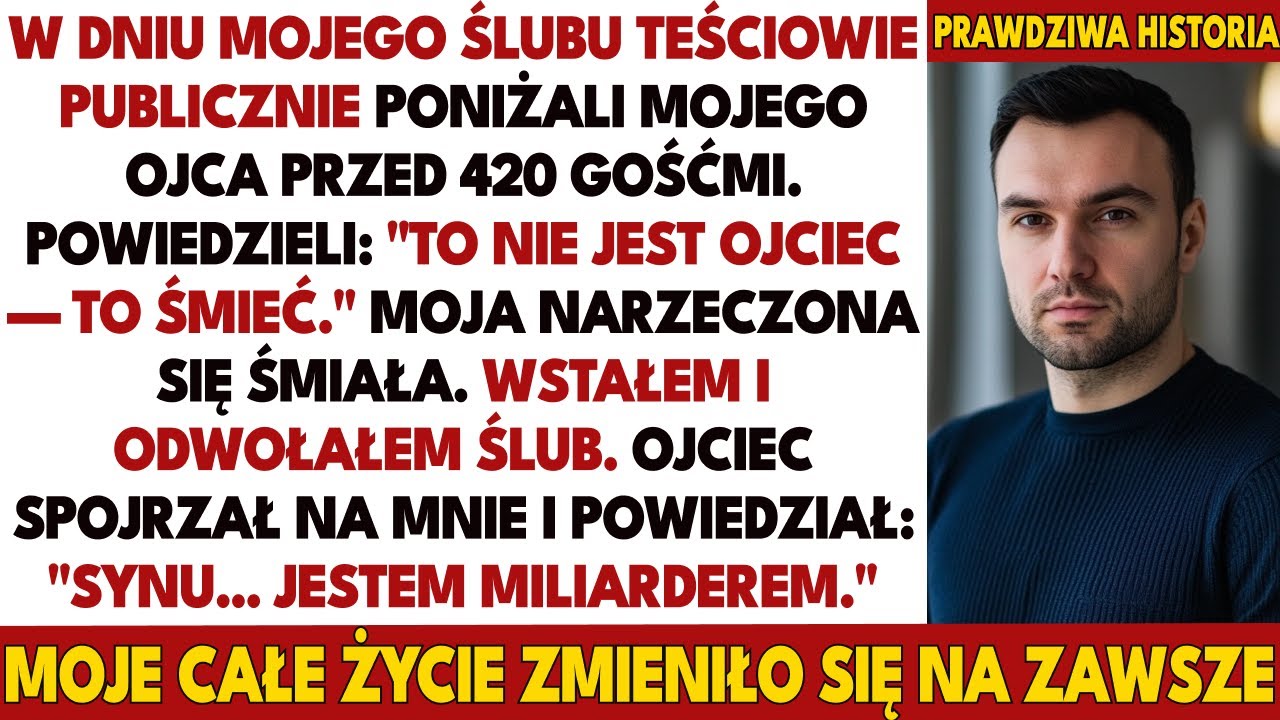 Teściowie wyśmiewali mojego ojca na ślubie Nie wiedzieli, że 