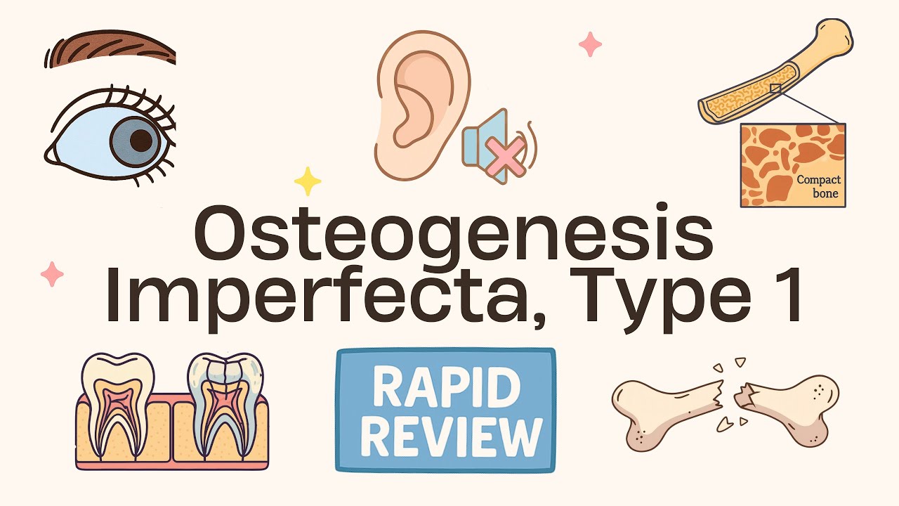 Rapid Review (27/175): Osteogenesis Imperfecta, type 1