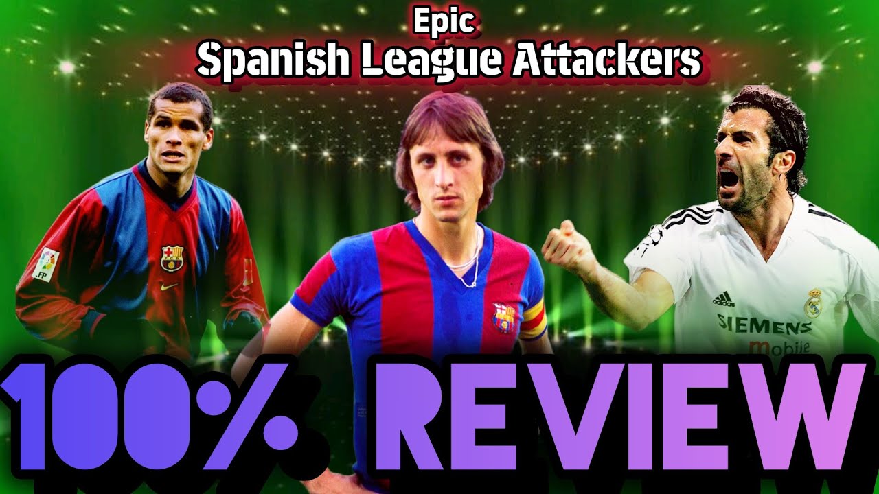 🔥COMO ENTRENAR A👑JOHAN CRUYFF🤑LUIS FIGO🧨RIVALDO🪙EPIC SPANISH LEAGUE ATTACKERS✅eFootball 2024