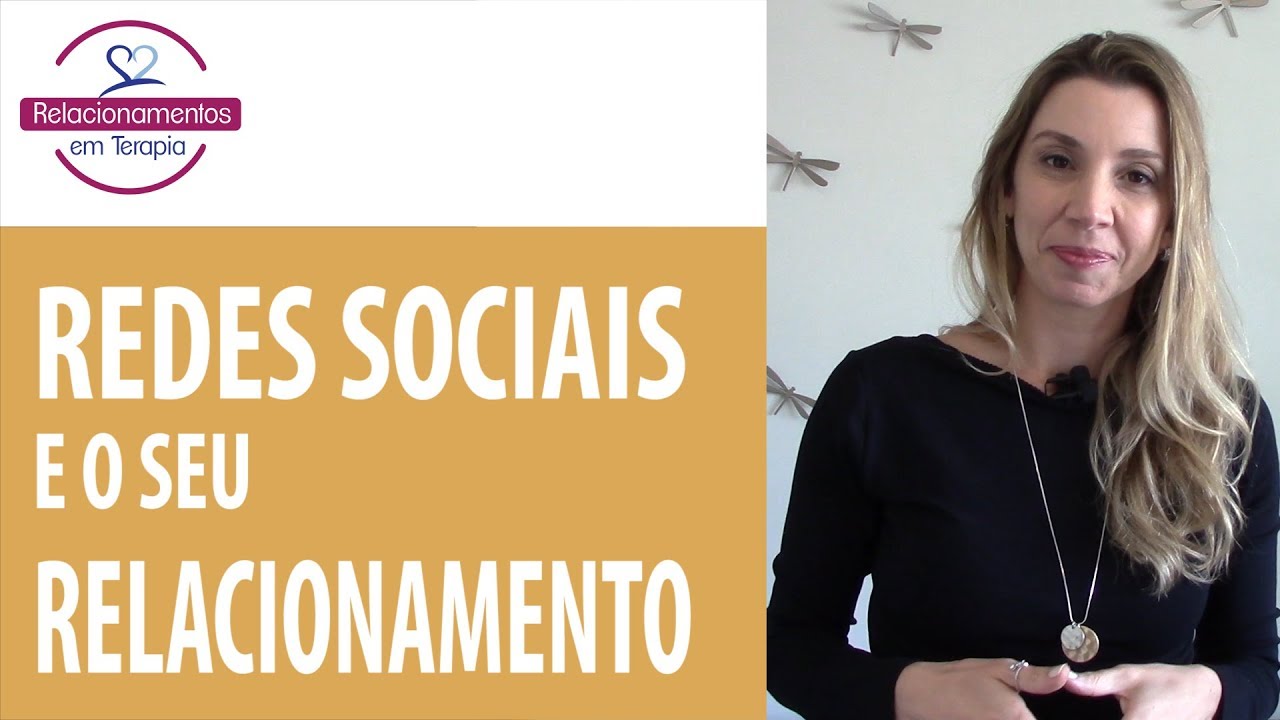 Redes Sociais e o seu Relacionamento