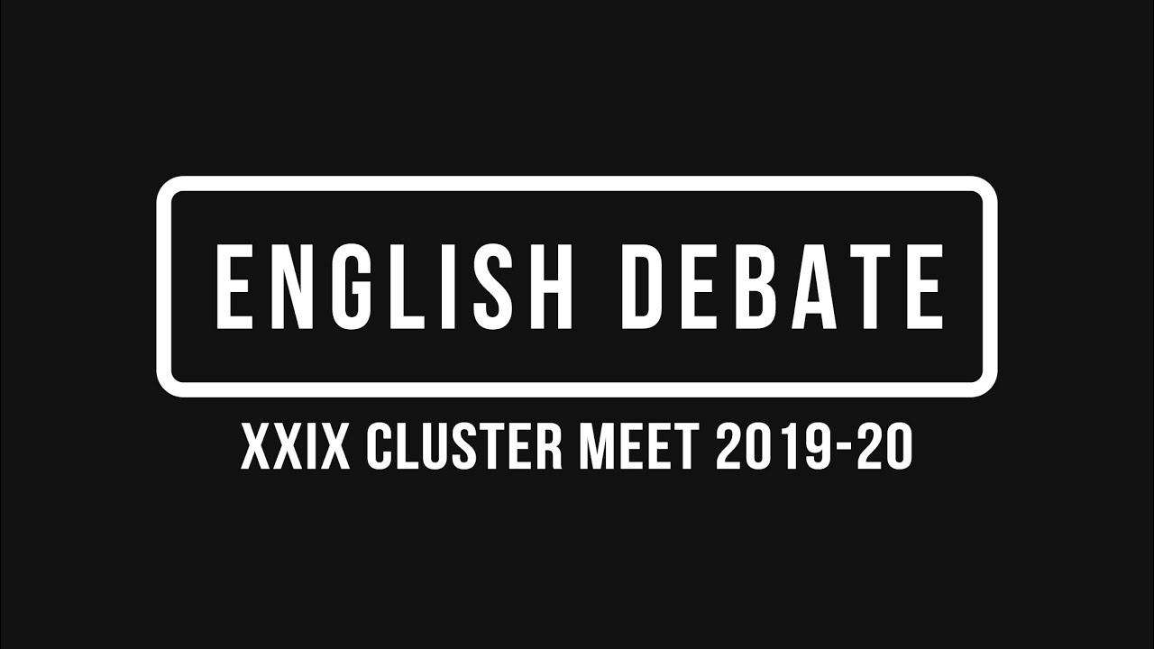 XXIX CLUSTER MEET | SENIOR DEBATE | 2019-20