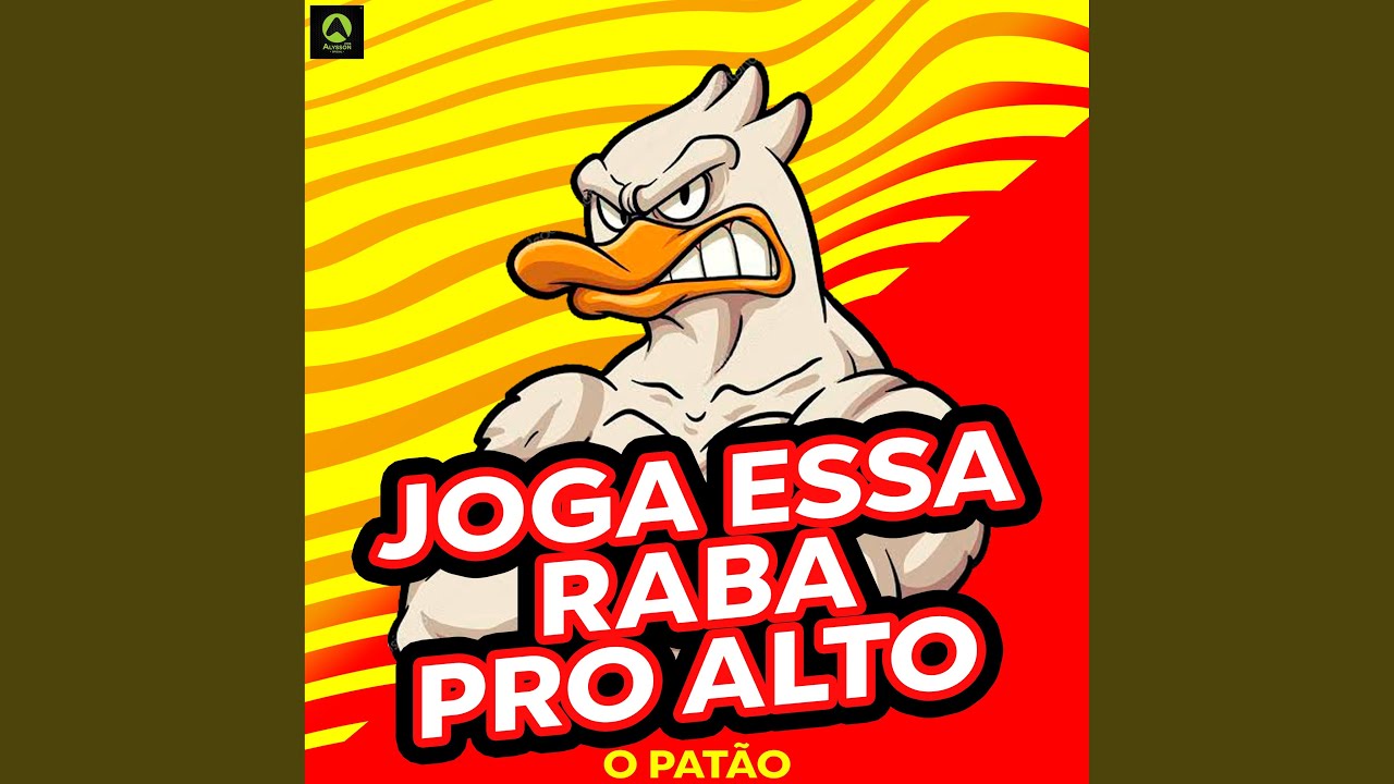 Joga Essa Raba pro Alto