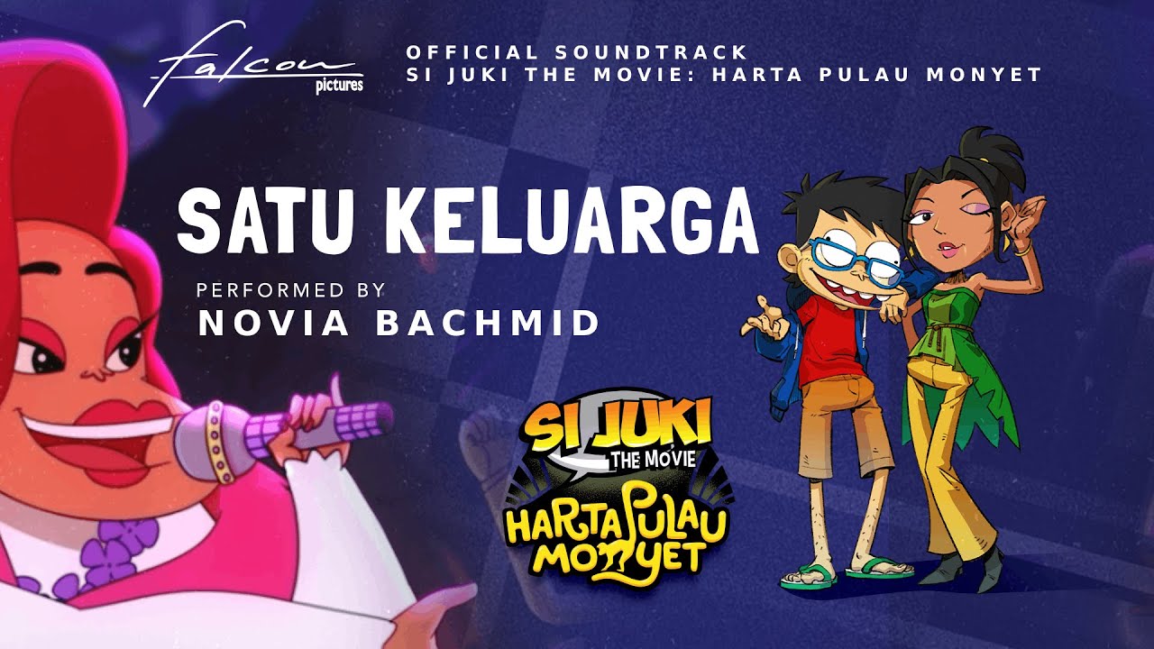 Satu Keluarga - Novia Bachmid | OST Si Juki The Movie: Harta Pulau Monyet