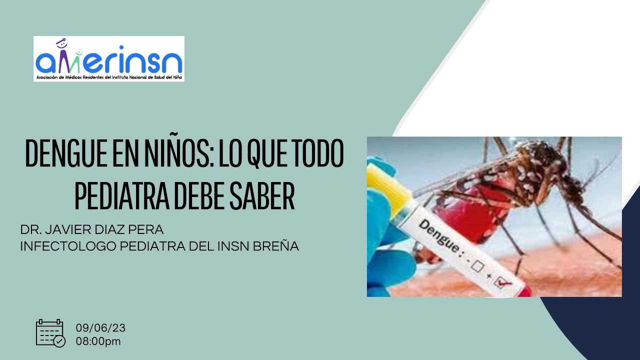 DENGUE EN NIÑOS: LO QUE TODO PEDIATRA DEBE SABER - DR. R. JAVIER DIAZ PERA